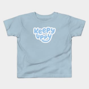 Keepy Uppy Kids T-Shirt